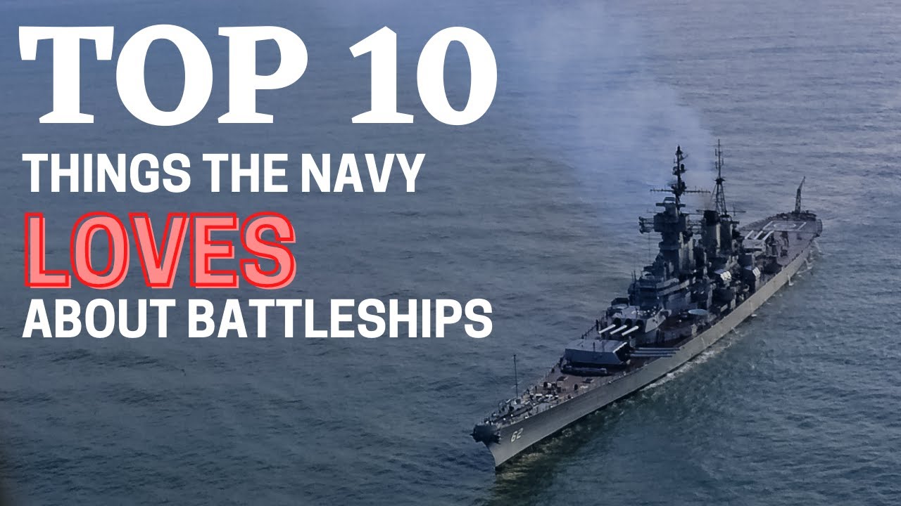 Top 10 Things the Navy Loves about Battleships