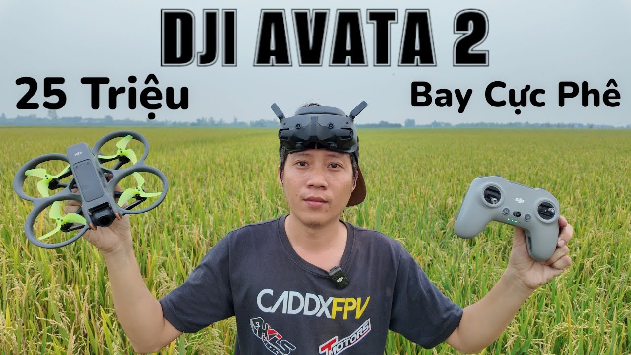 Thử Thách Bay Drone 25 TRIỆU lã lướt trên cánh đồng lúa tuyệt đẹp  - DJI AVATA 2