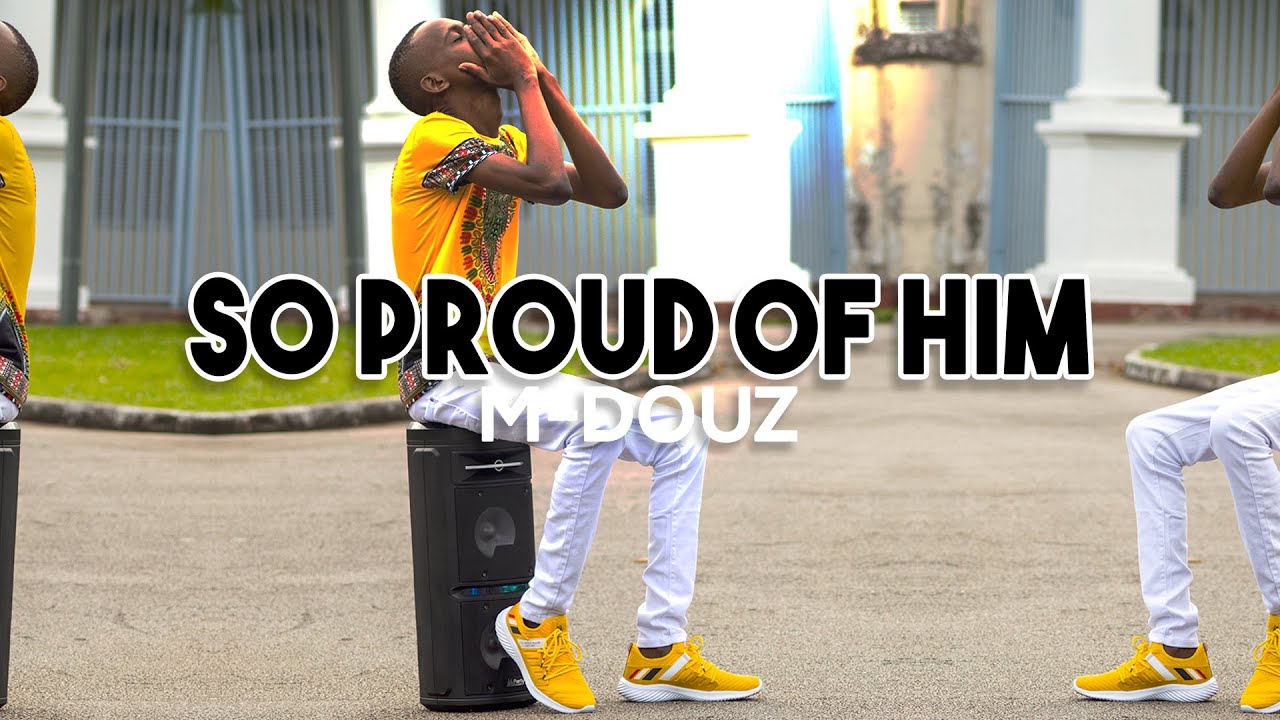 M-Douz - SO PROUD OF HIM (Official Video)