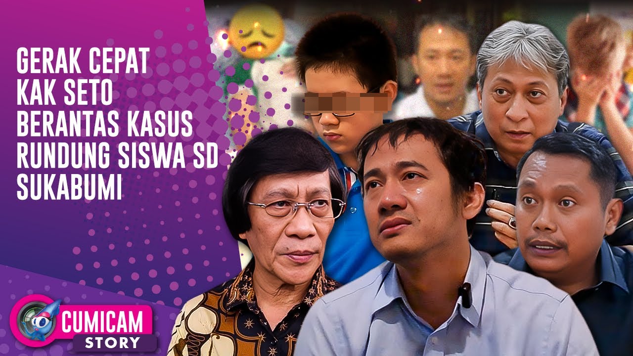 Kasus Perundungan Sukabumi Redup, Kak Seto Langsung Turun Tangan! | CUMISTORY