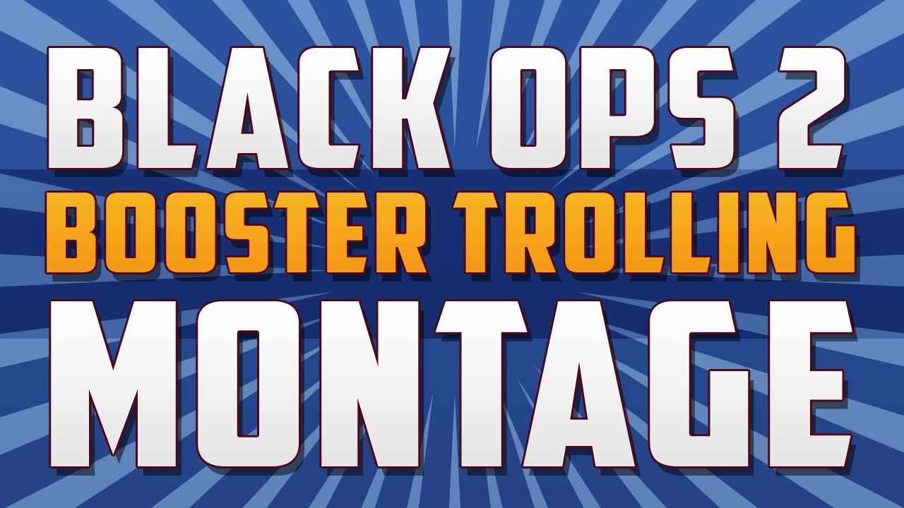 Black Ops 2: BOOSTER TROLLING #3