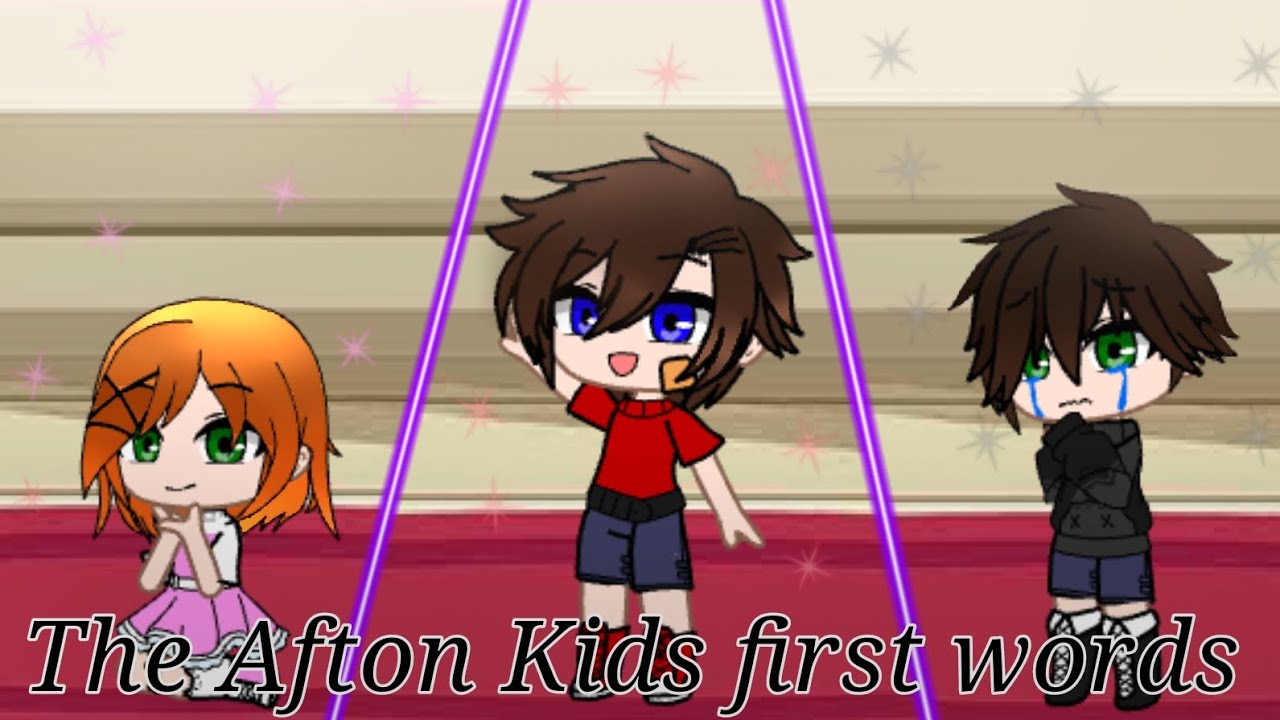 The Aftons Kids First Words//Ft:Past and Present Aftons//Trend//Not OG//Afton family gacha//
