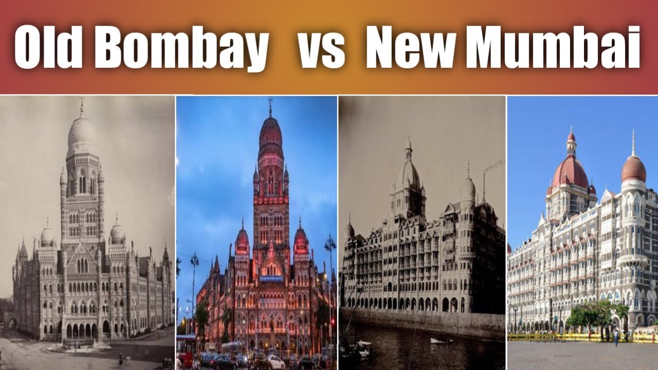 Mumbai city Then vs Now | Old Bombay vs New Mumbai