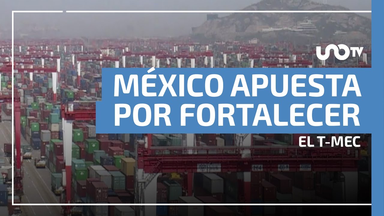 M&eacute;xico apuesta por fortalecer el T-MEC; &ldquo;revisi&oacute;n ya inici&oacute;&rdquo;: Ebrard