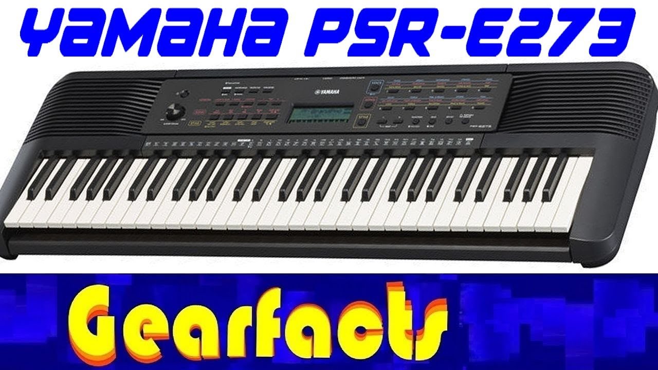 Новое поколение Yamaha: распаковка и демонстрация PSR-E273