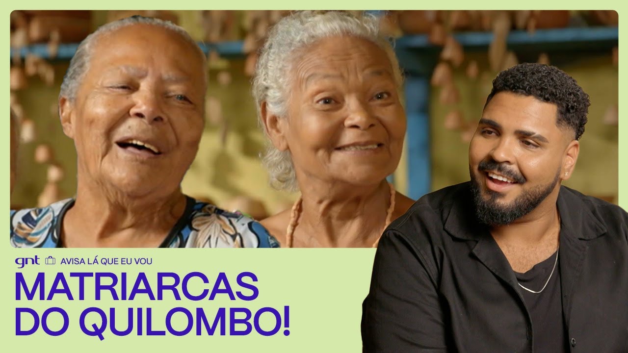 Um QUILOMBO cheio de HISTÓRIAS, RISADAS, FORÇA e AMIZADE  | Avisa Lá Que Eu Vou | GNT