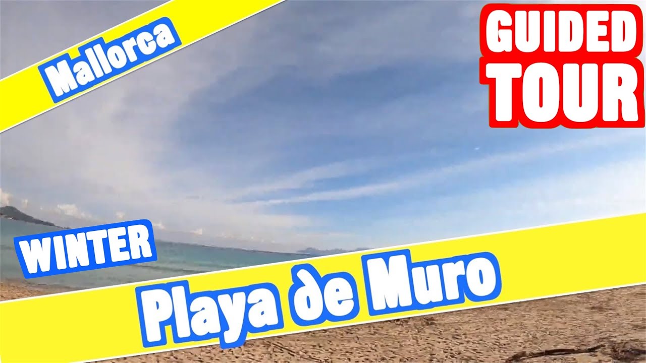 🔴 Playa de Muro WINTER  Mallorca -  Guided walking tour