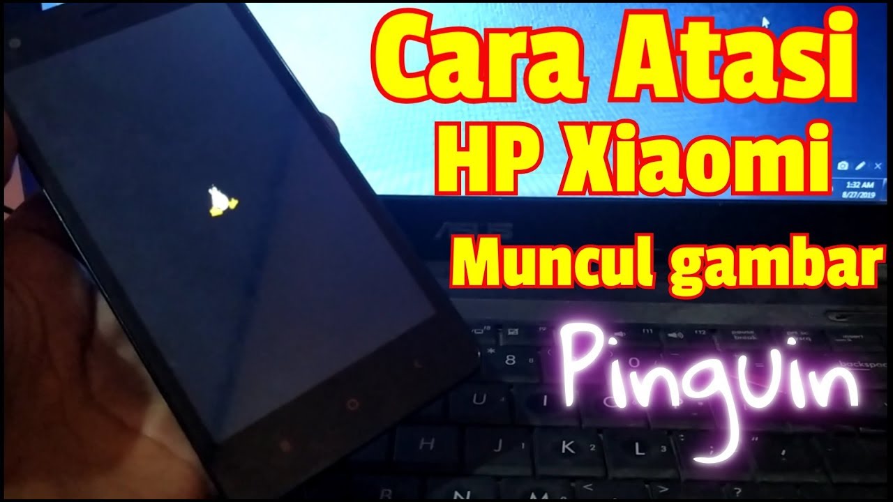Cara Atasi HP Xiaomi Muncul gambar pinguin