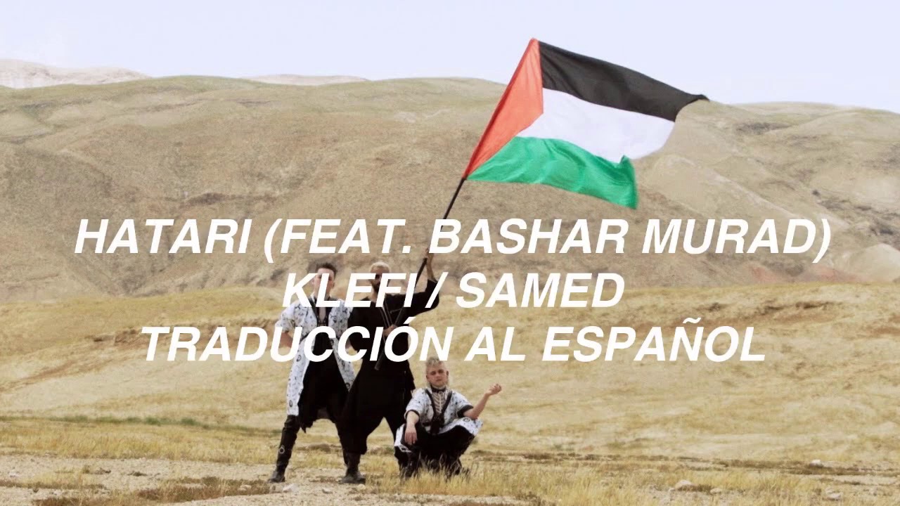 Hatari (feat. Bashar Murad) - Klefi / Samed (صامد) (Letra &Aacute;rabe - Island&eacute;s - Espa&ntilde;ol)