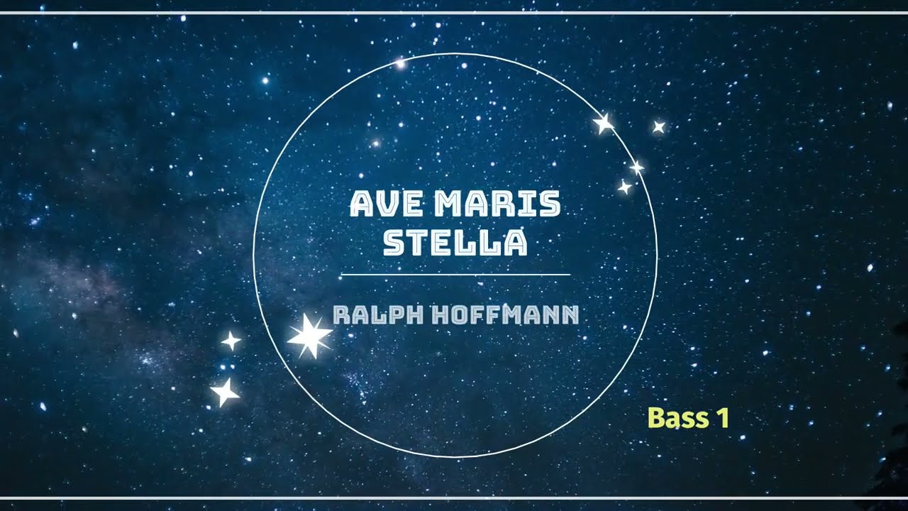 Ave Maris Stella (Ralph Hoffmann) - Bass 1