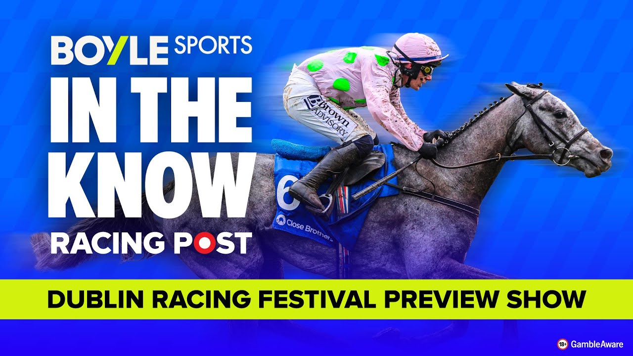 Dublin Racing Festival Preview | Tips from Graeme Rodway & Robbie Wilders | In The Know