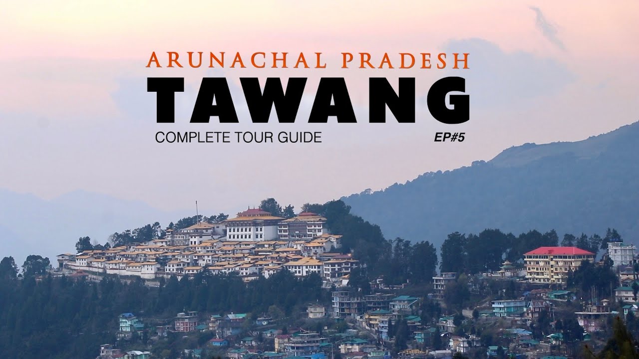 Ep 5 | Exploring TAWANG | Must-Visit Places | Tour Guide | Arunachal Pradesh | Northeast India