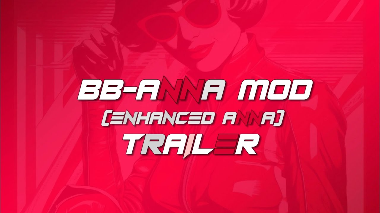 Tekken 7 - BB Anna Mod - [Enhanced Anna Moveset] (Trailer).