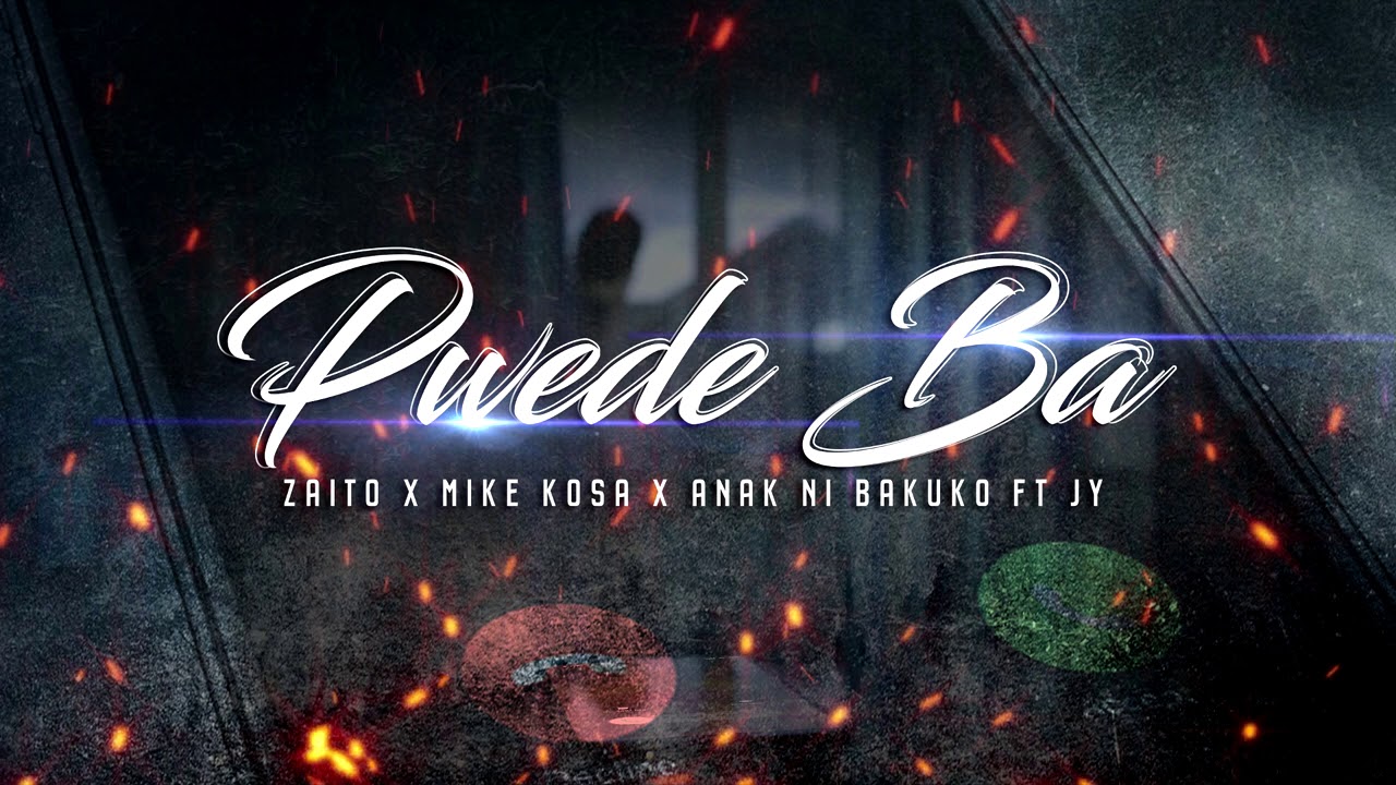 Pwede Ba - Zaito, Mike Kosa, Anak ni Bakuko & Jy (ANB Records)