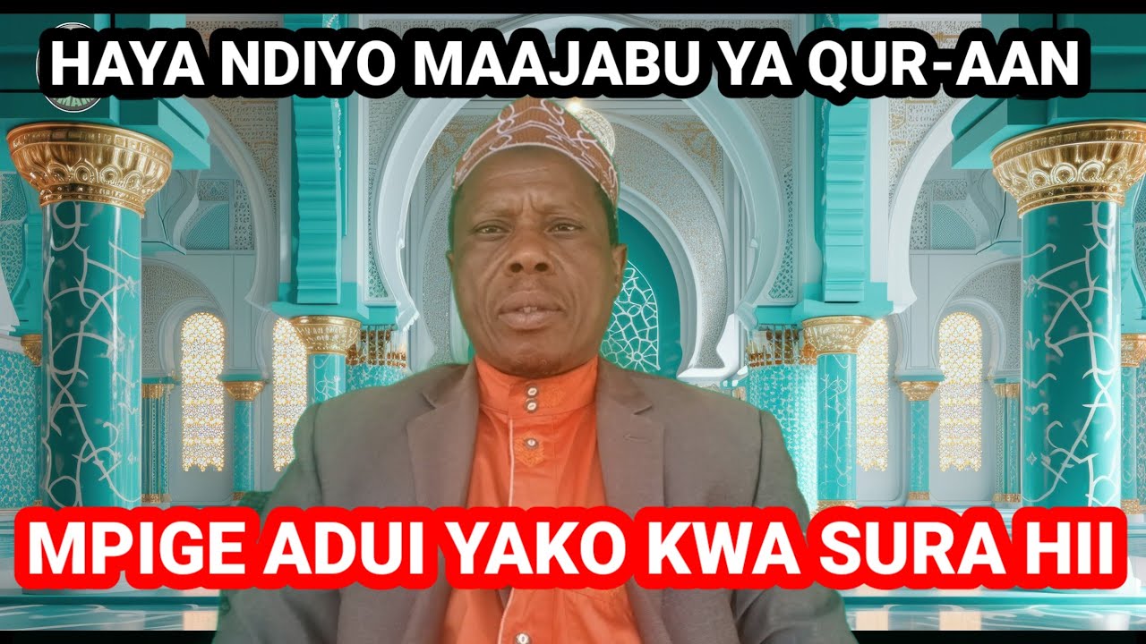 MPIGE ADUI YAKO KWA SURA HII[IMAMU MOHAMED MALINA]