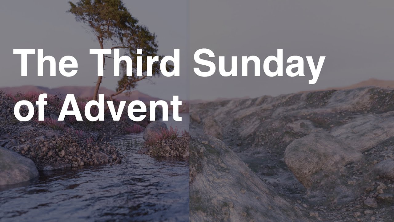 The Third Sunday of Advent