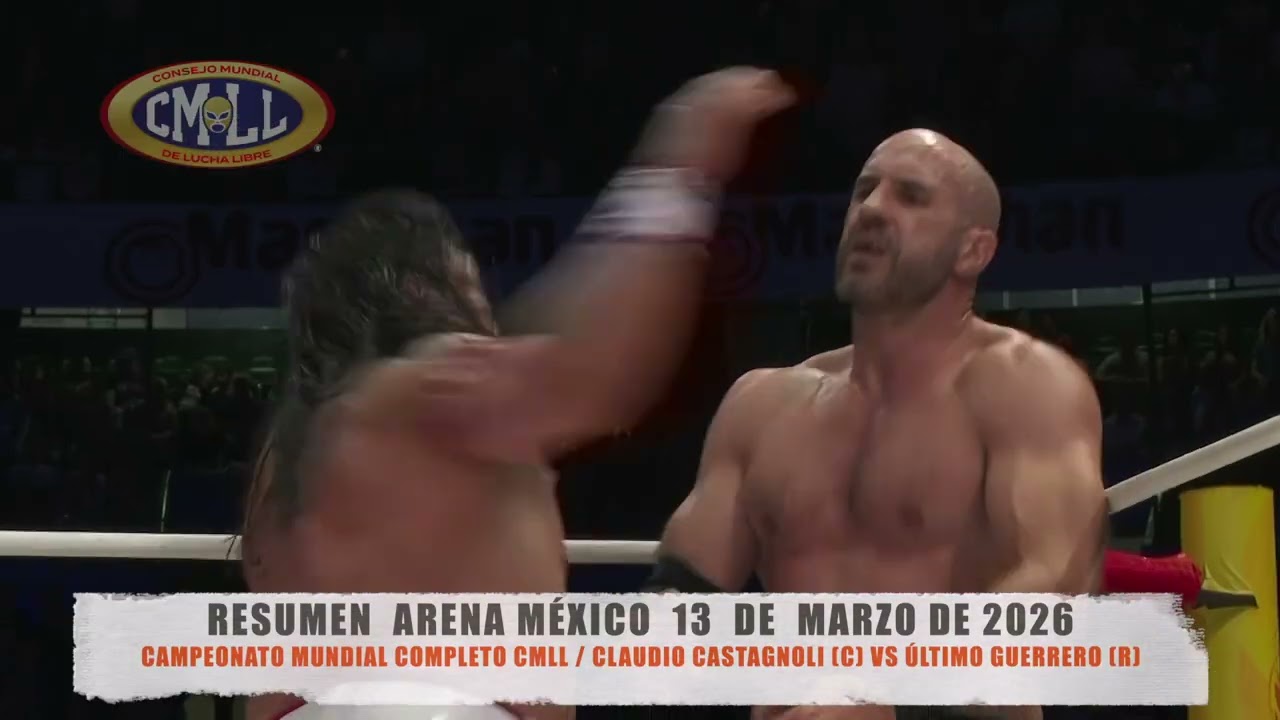 CMLL-CAMPEONATO MUNDIAL COMPLETO/CLAUDIO CASTAGNOLI (C) VS &Uacute;LTIMO GUERRERO(R)/ARENA M&Eacute;XICO/13-03-26