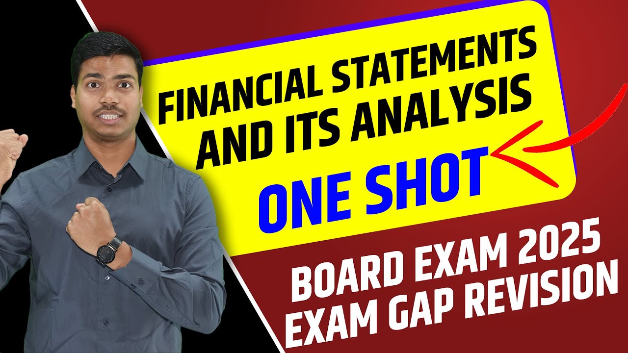 FINANCIAL STATEMENTS AND ITS ANALYSIS | EXAM GAP REVISION | CLASS 12 ACCOUNTS BOARD EXAM 2025