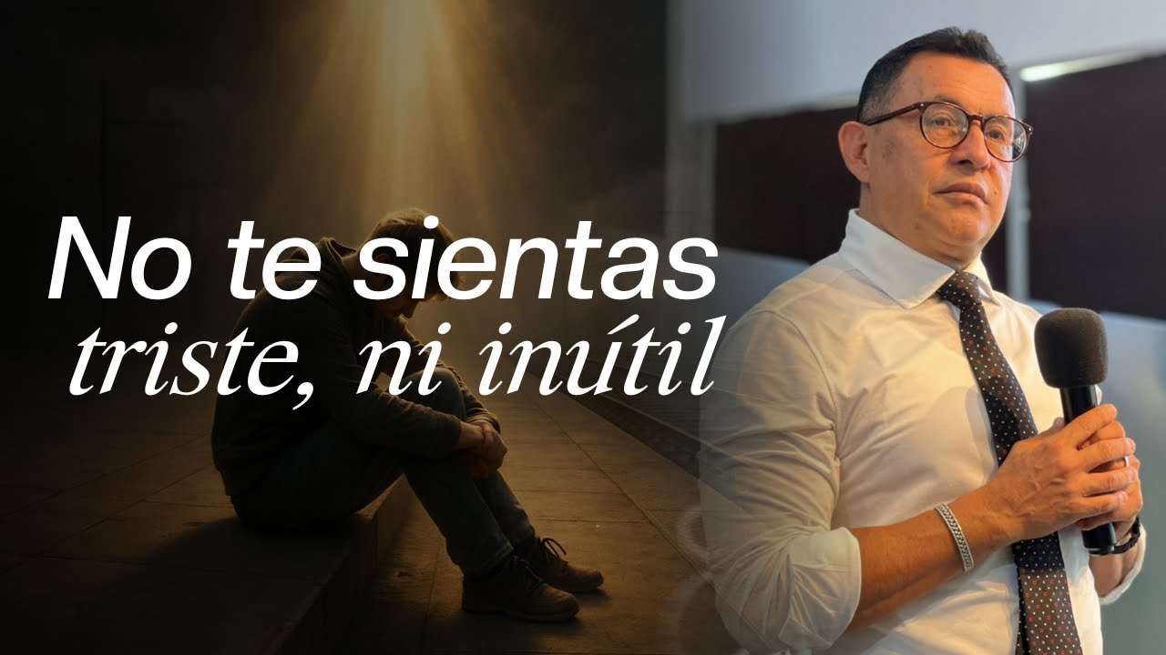 No te sientas triste, ni inútil - Ps. Omar Saiz | Martes 08 de julio de 2025