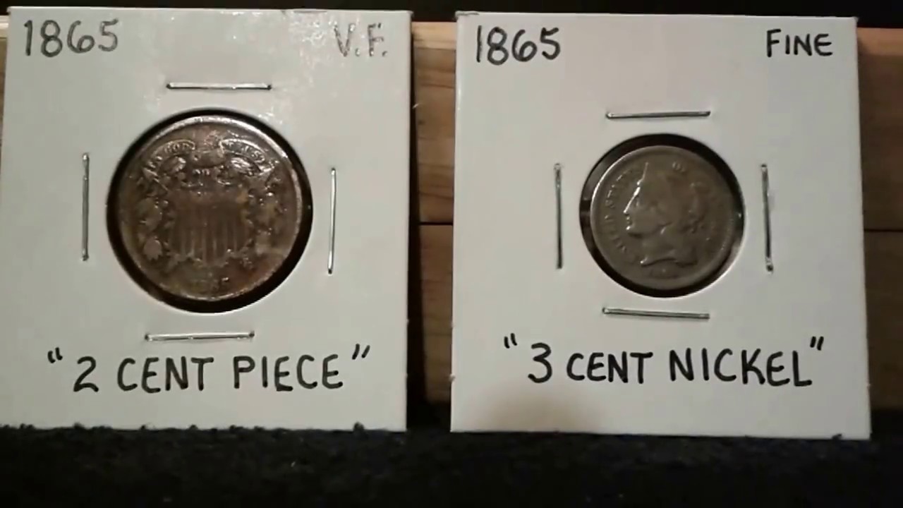 1865- 2 cent piece & 3 cent nickel