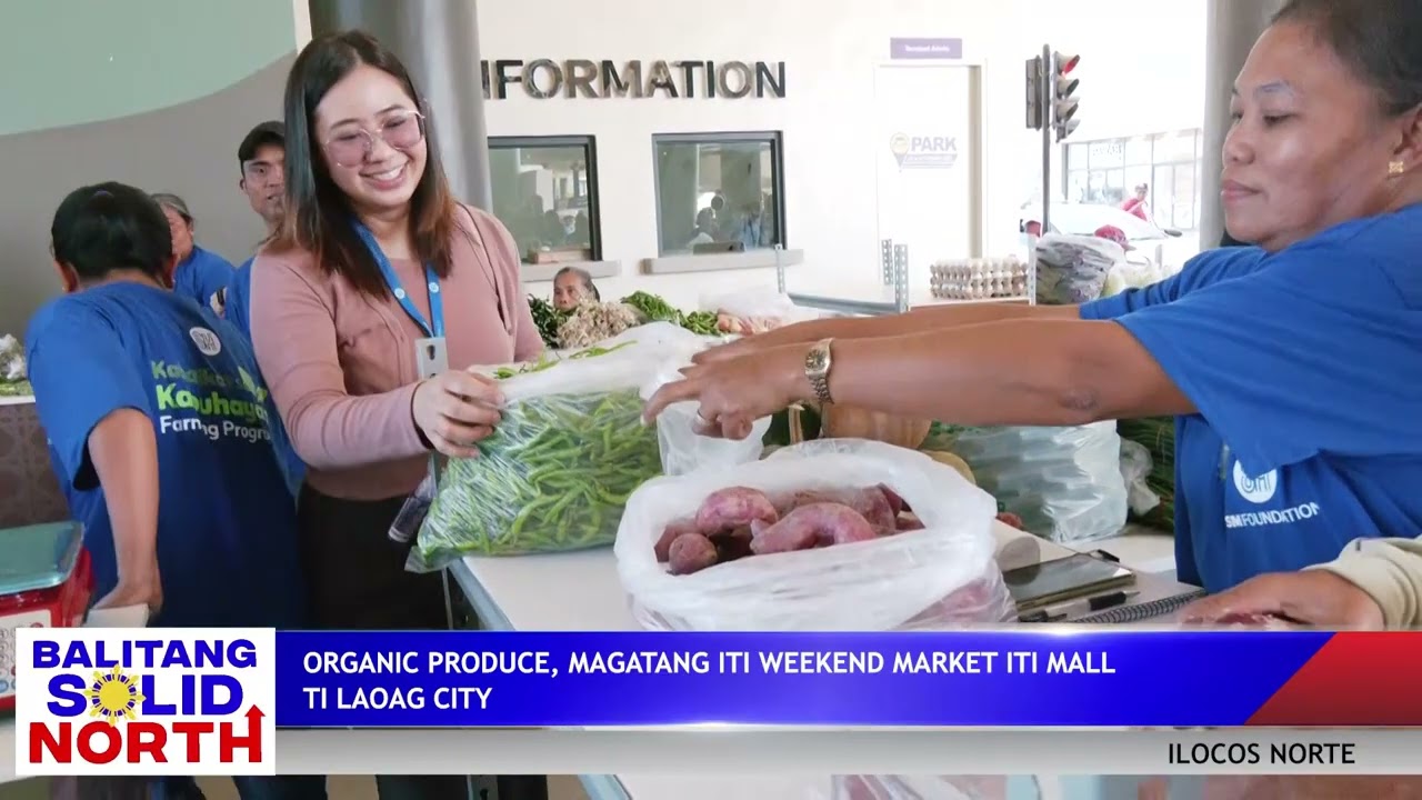 ILOCOS NORTE: Organic produce, magatang iti weekend market iti mall ti Laoag City