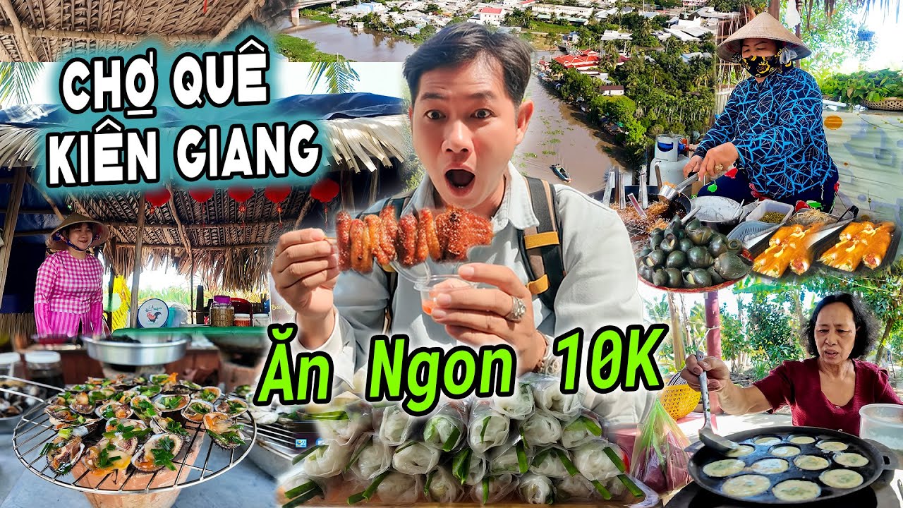 🔥 10K Mà Ăn Ngon Không Tưởng! Chợ Bến Nhứt Kiên Giang Toàn Món Miệt Vườn Làm Tại Chỗ