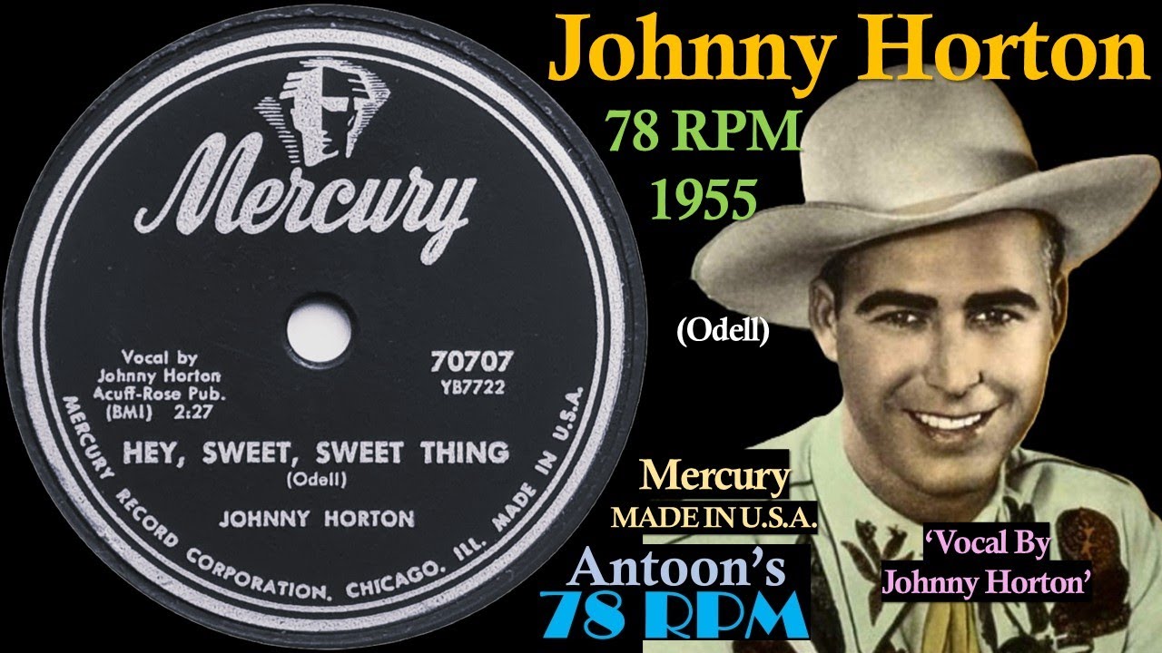 Johnny Horton | Hey, Sweet, Sweet Thing | Mercury 78 rpm | 1955 USA