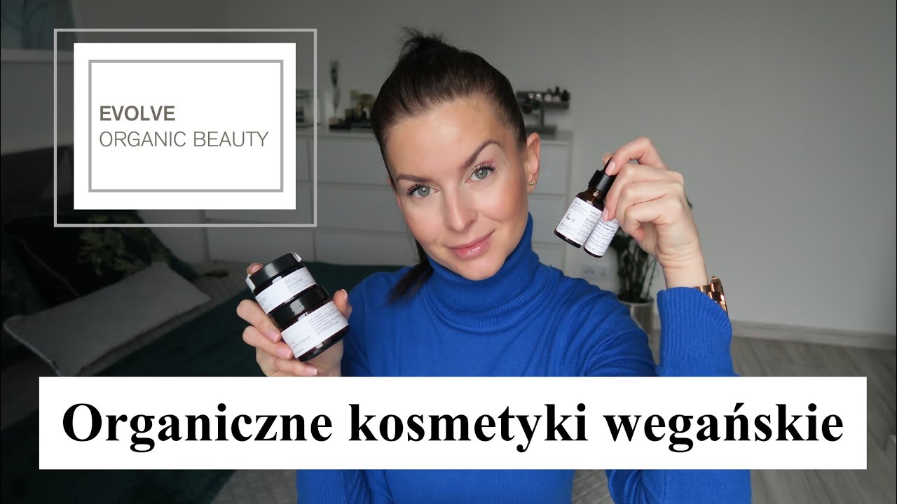 EVOLVE ORGANIC BEAUTY - CO WARTO KUPIĆ ‼️