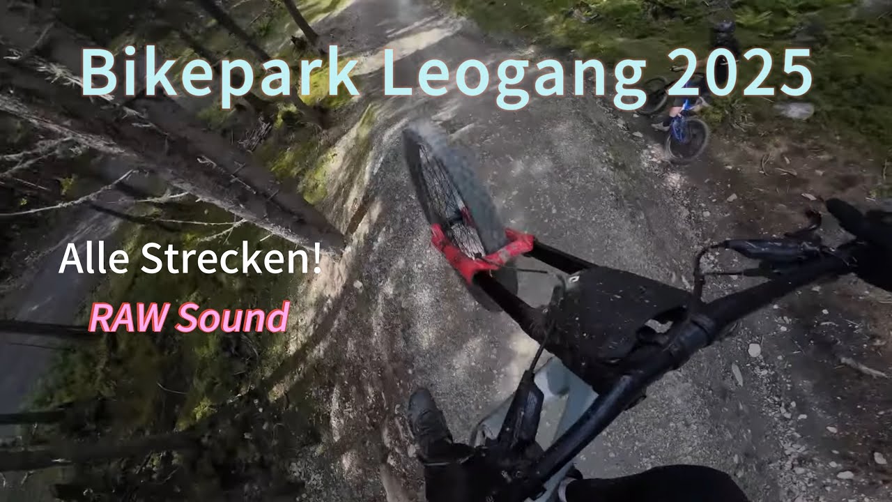 Bikepark Leogang 2025 Alle Strecken