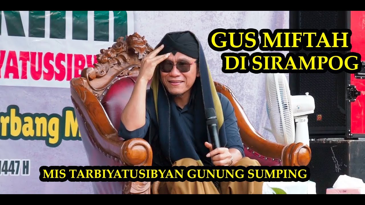 GUS MIFTAH DATENG DI MIS TARBIYATUSIBYAN  GUNUNG SUMPING SIRAMPOG