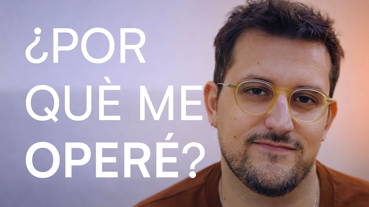 ¿Por qué me operé?