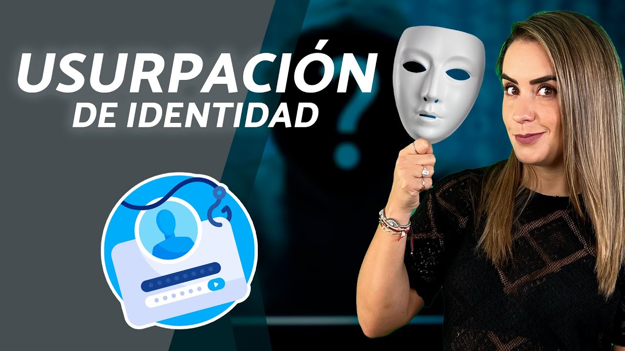 ¿Qué es la usurpación de identidad y cómo defenderse?