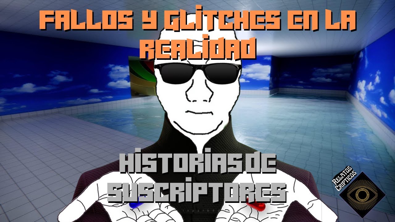 ⚙️Fallos y Glitches en la Realidad ❌- Historias de Suscriptores
