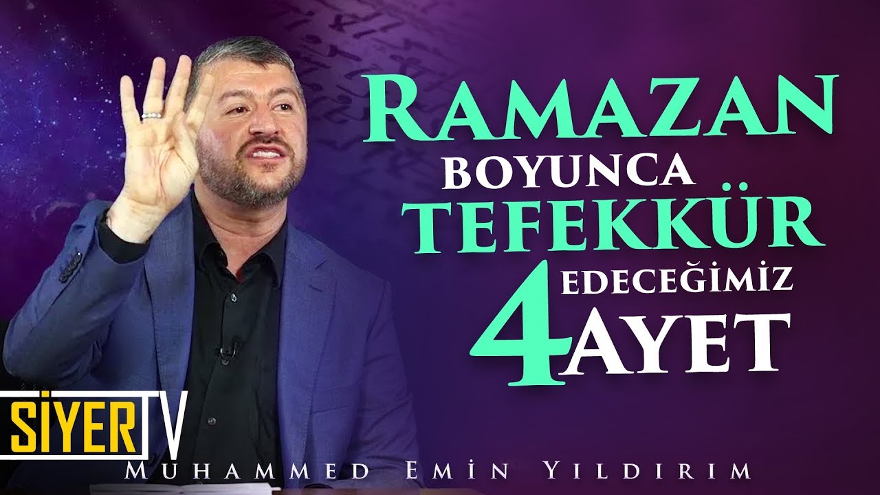 Ramazan Boyunca Tefekkür Edeceğimiz 4 Ayet | Muhammed Emin Yıldırım