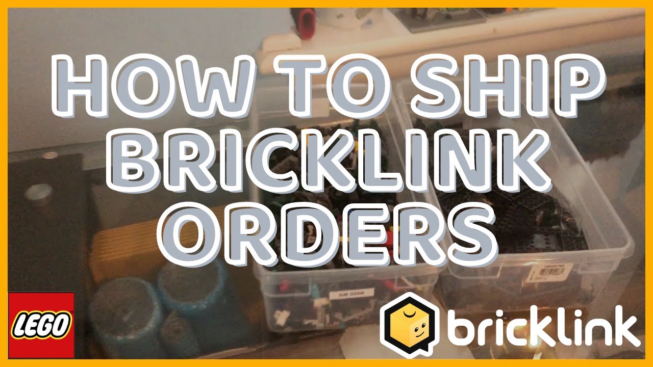 How to Pick Pack and Ship a Bricklink Order