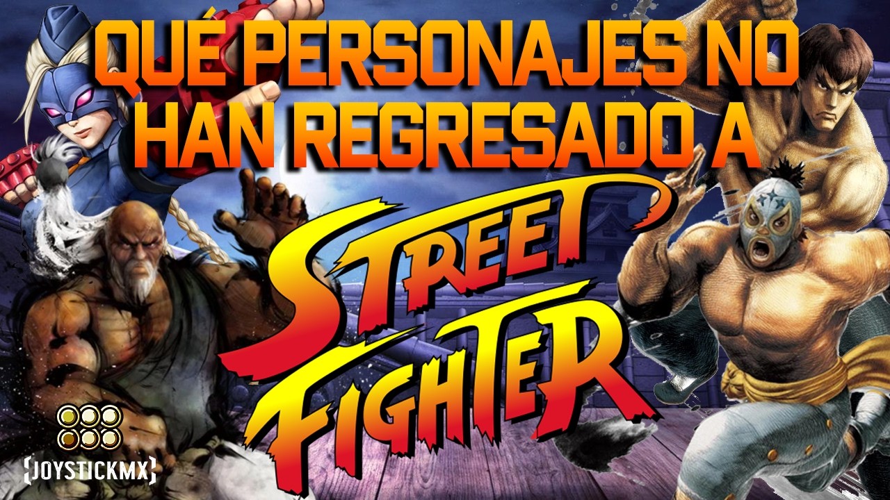 PERSONAJES QUE NO HEMOS VUELTO A VER EN STREET FIGHTER