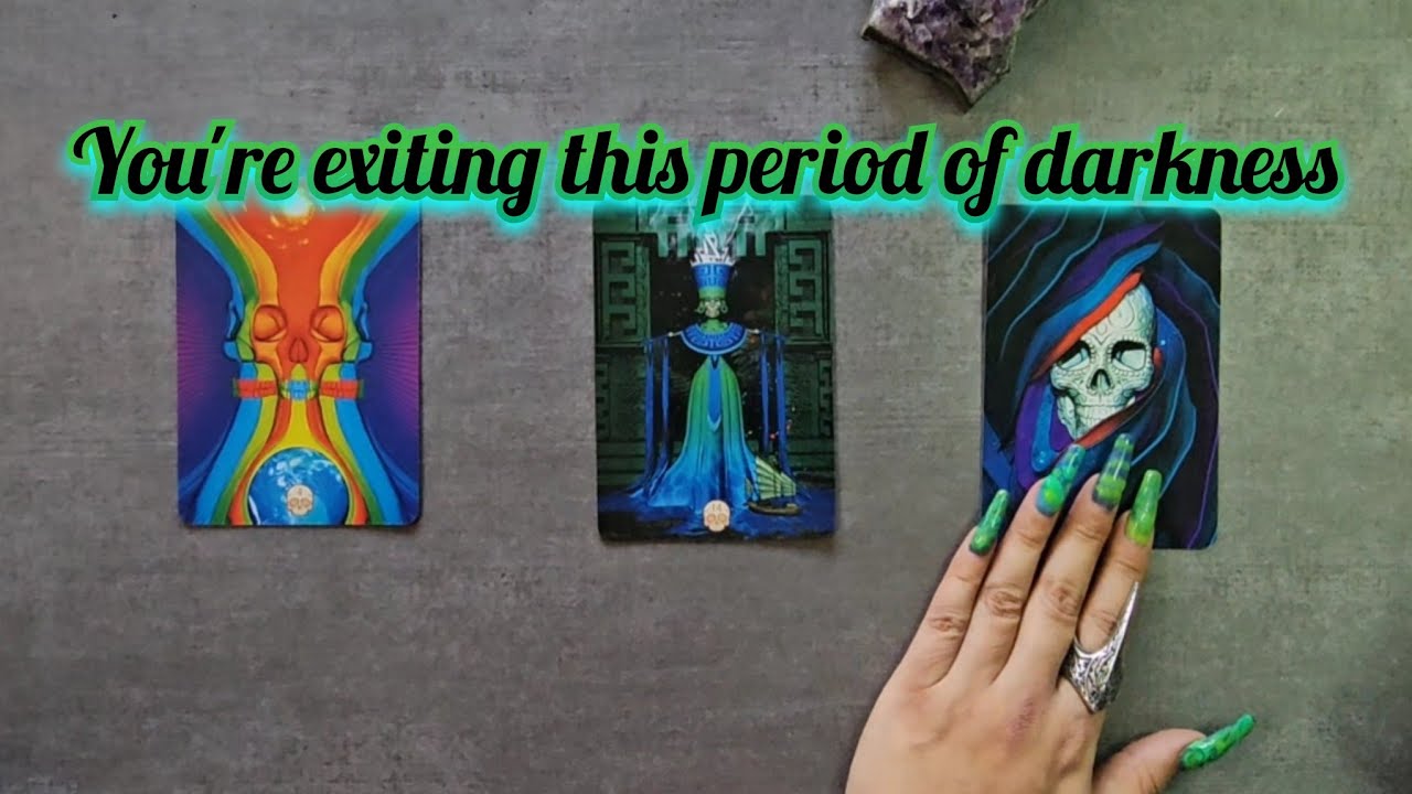You're exiting this period of darkness || Pick-a-card 