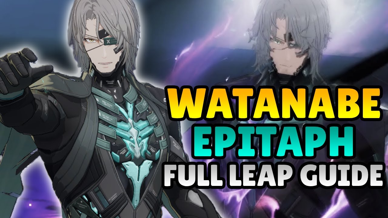 Watanabe: Epitaph FULL LEAP GUIDE | Punishing Gray Raven