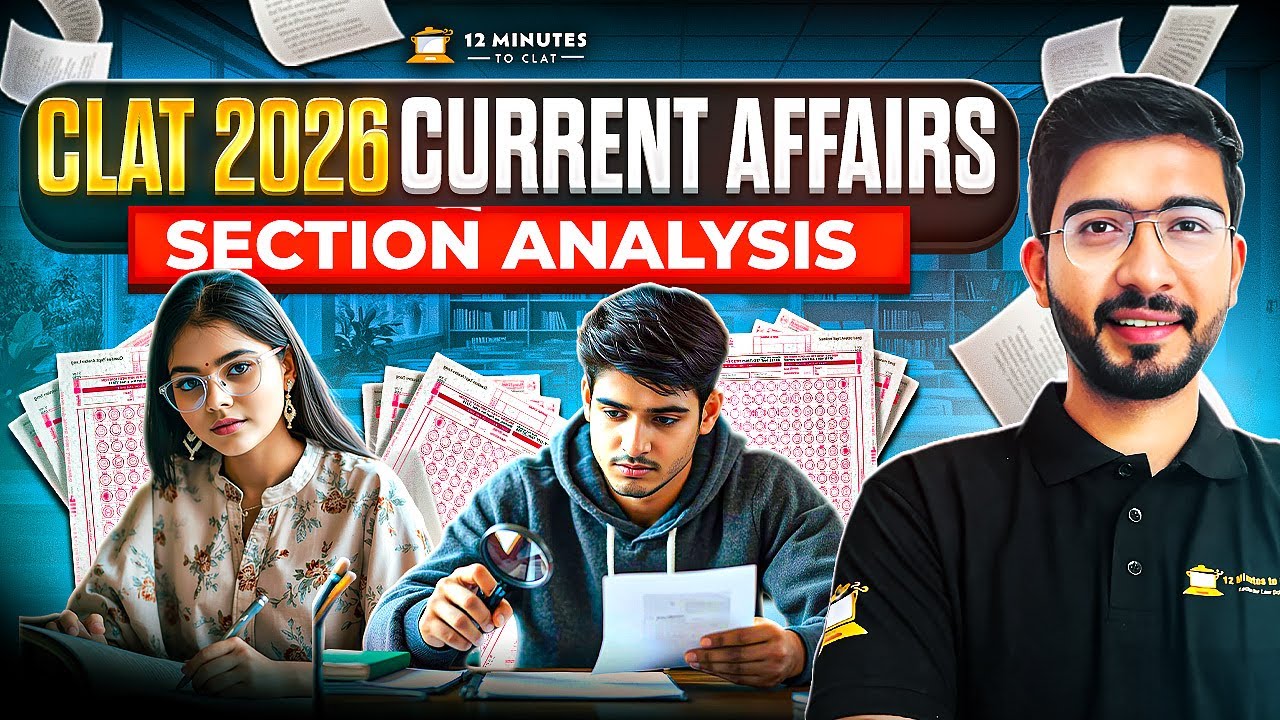 CLAT 2026 Current Affairs Section Analysis | CLAT 2026 Section-Wise Analysis
