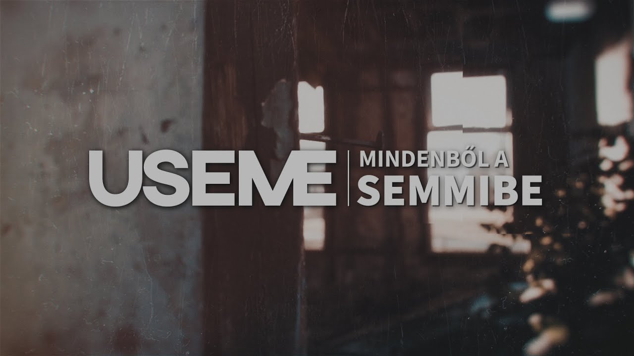USEME - Mindenből a Semmibe (Official Lyrics Video)