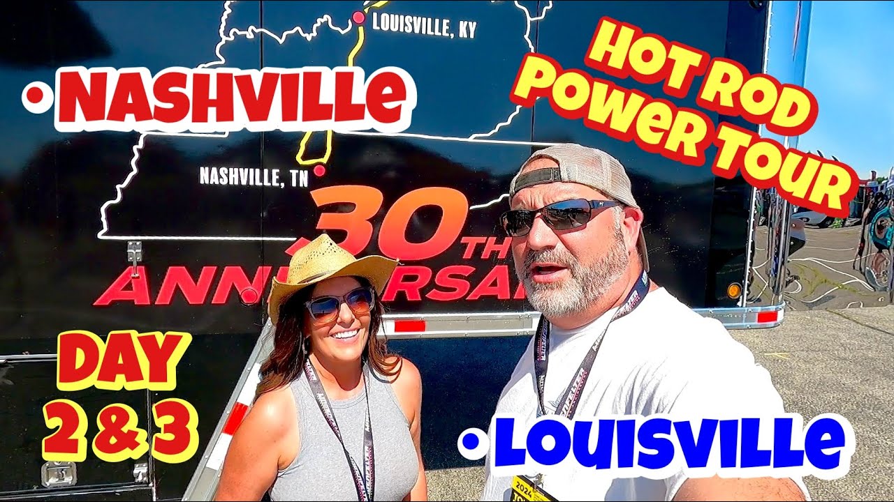 Hot Rod Power Tour!! **Day 2 & 3** Nashville, TN/Louisville, KY Backroads. Breakdowns. Camaraderie.