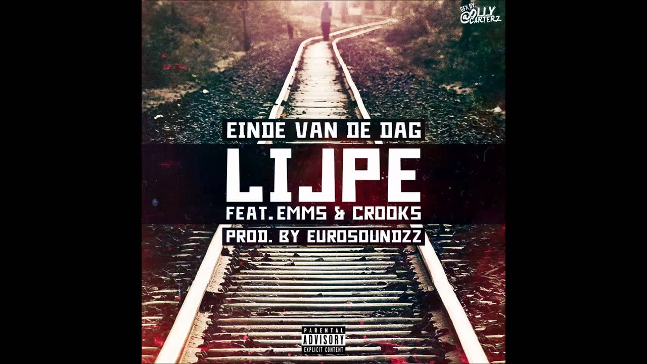 Lijpe - Einde Van De Dag ft. Emms & Crooks (prod. Eurosoundz)