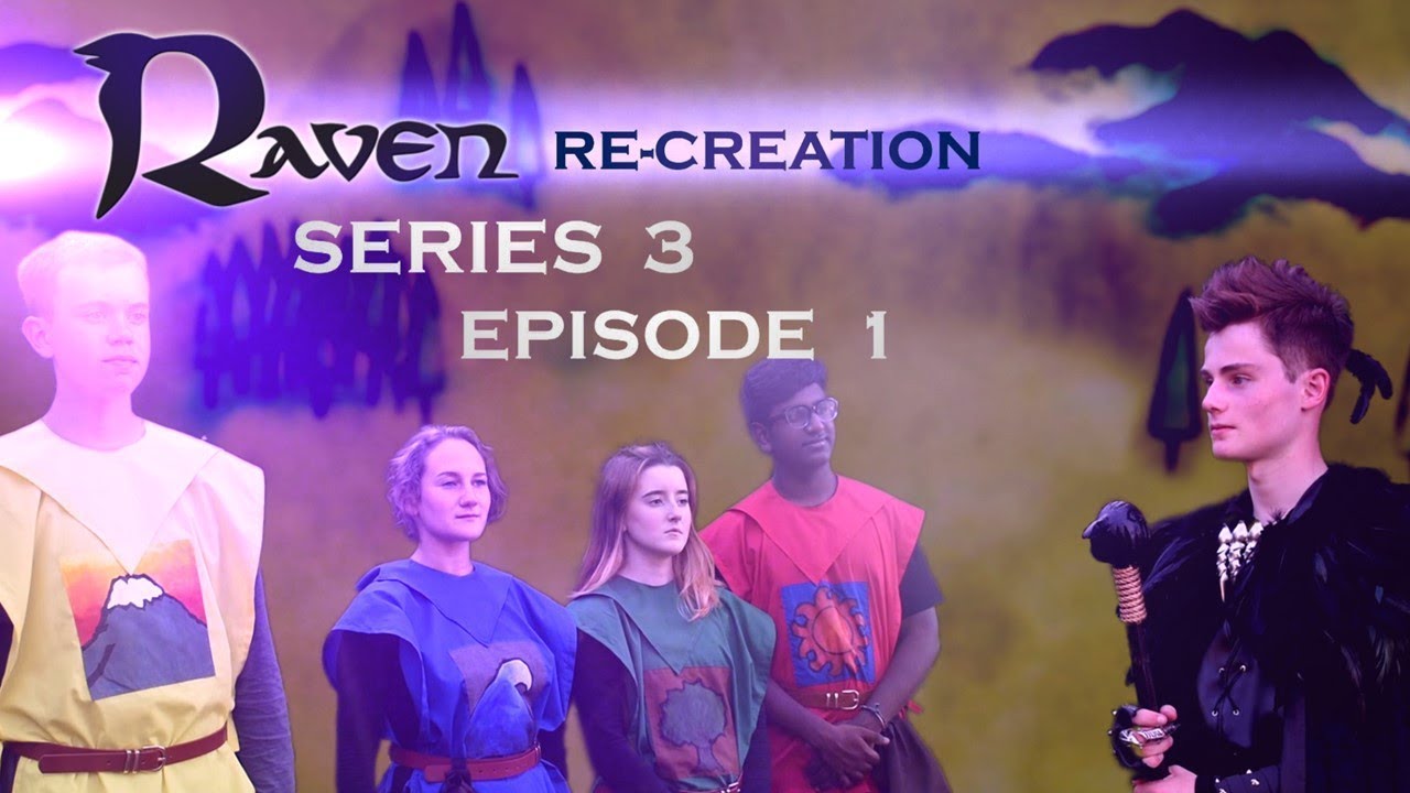 Raven Re-Creation Series 3 Episode 1