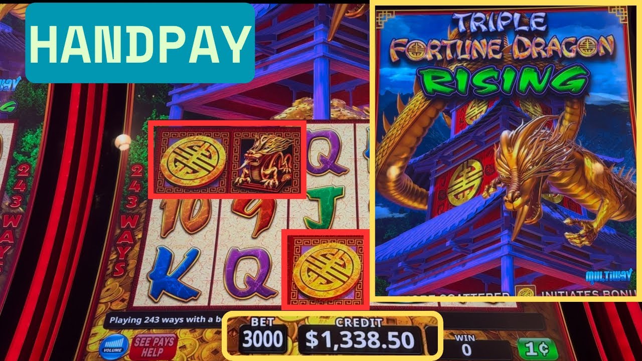 HANDPAYs Max Betting Triple Fortune Dragon RISING