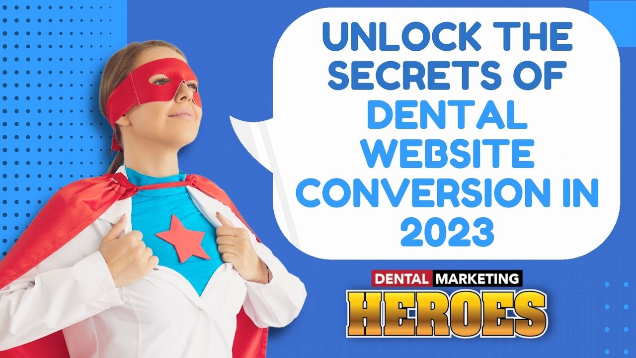 Unlock the Secrets of Dental Website Conversion Optimization