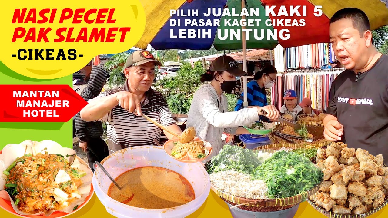 Nasi Pecel Pak Slamet Pasar Pagi Cikeas, Mantan Manajer Hotel Jualan Kaki 5