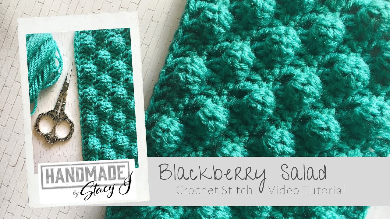 Blackberry Salad Crochet Tutorial