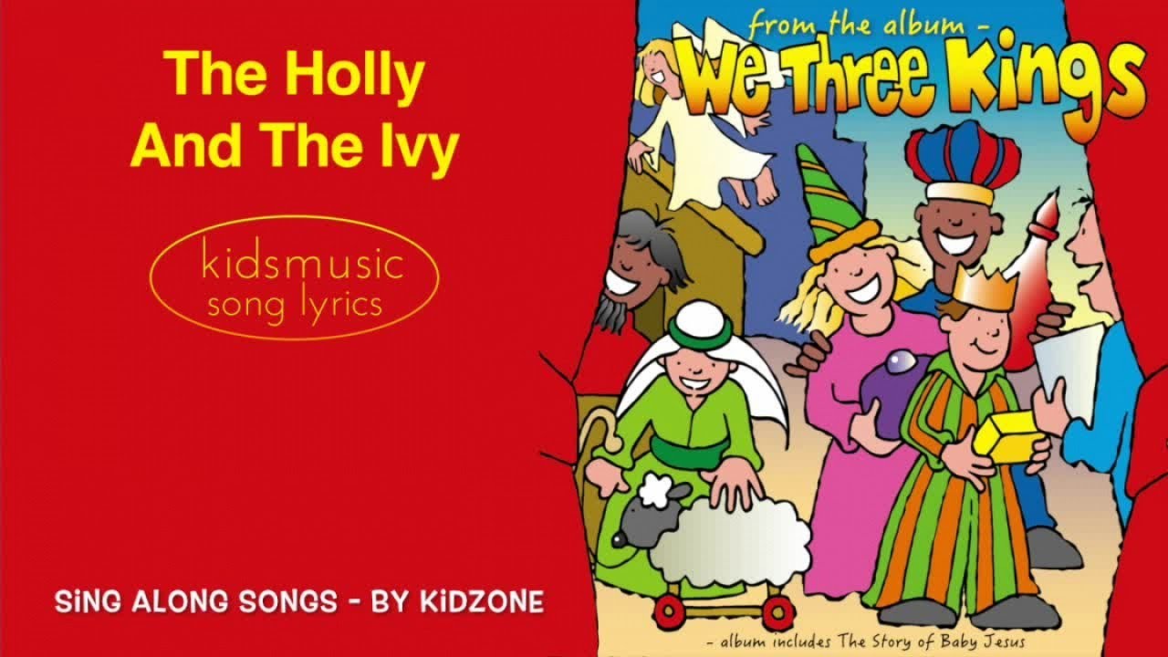 Kidzone - The Holly And The Ivy