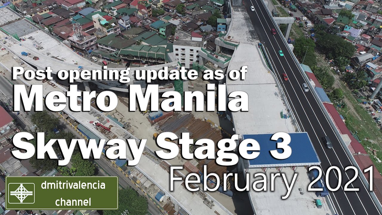 Metro Manila Skyway Stage 3  (post opening) update as of February 2021