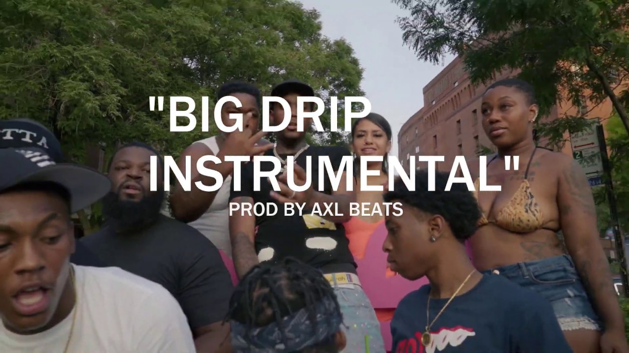 FIVIO FOREIGN - BIG DRIP (OFFICIAL INSTRUMENTAL) PROD BY AXL BEATS